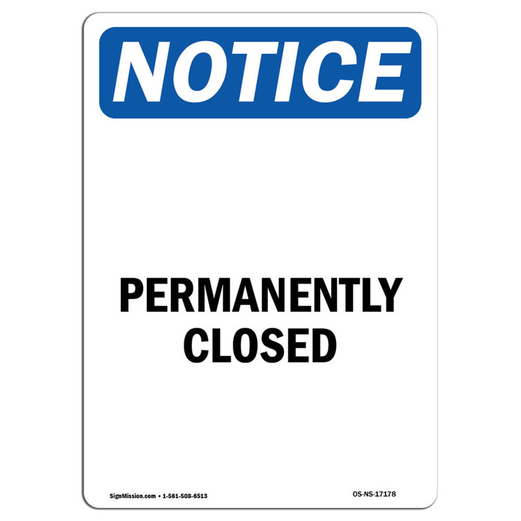 OSHA Notice Permanently Closed Sign Heavy Duty Sign Or Label 17178